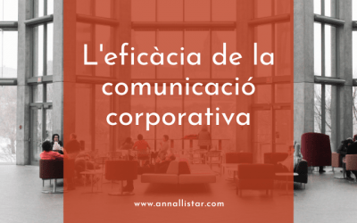 L’eficàcia de la comunicació corporativa